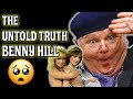 THE UNTOLD TRUTH 🌟 BENNY HILL