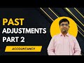 Past Adjustments (Part 2) | Cma Sawai Chhajer | Cbse Class 12 Accountancy | Commerce Classes