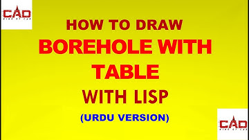 HOW TO DRAW BOREHOLE WITH TABLE WITH LISP IN AUTOCAD URDU/HINDI