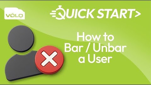 VOLO Cloud Access | QuickStart - How to Bar / Unbar a User