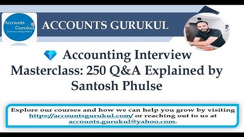 Accounting Interview Masterclass: 250 Q&A Explained by Santosh Phulse
