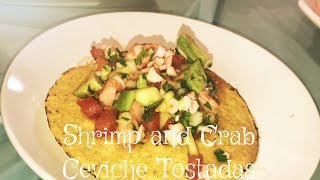 Shrimp And Crab Ceviche Tostadas