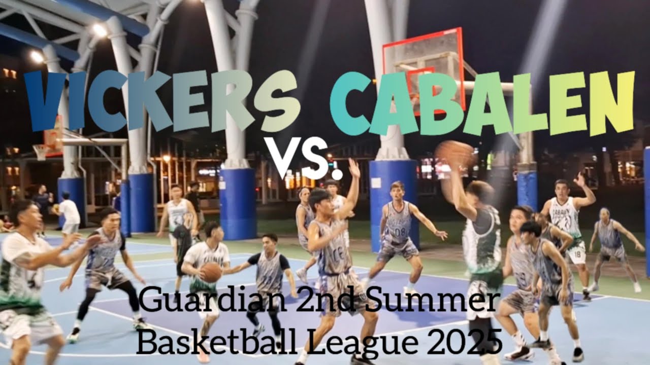 PART1 VICKERS vs. CABALEN / GUARDIAN 2ND SUMMER BASKETBALL LEAGUE