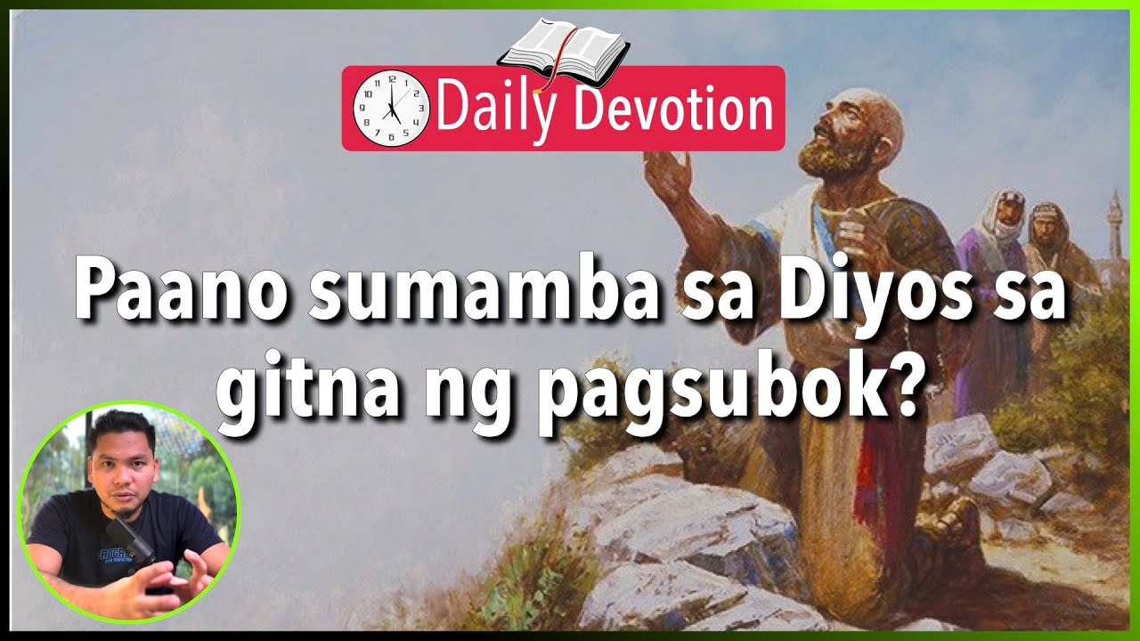 S2-Day 93: Paano sumamba sa gitna ng pagsubok - Job 1:20-22 (5 am Daily Devotion)