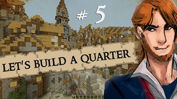 Minecraft Lets Build: Medieval City Quarter - Part 5