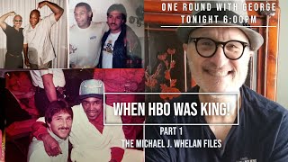 WHEN HBO BOXING WAS KING!  Stories ON Tyson, Sugar Ray, Foreman and more!    PART 1 - 6PM TONIGHT