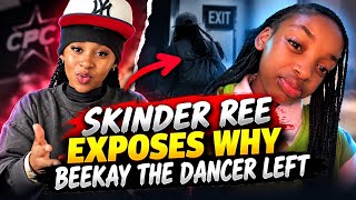 Skinder Ree exposes why Beekay the dancer left CPC stars 