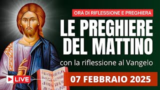 Le Preghiere del Mattino di oggi 07 Febbraio 2025 - 6Β° Giorno della Novena di Lourdes