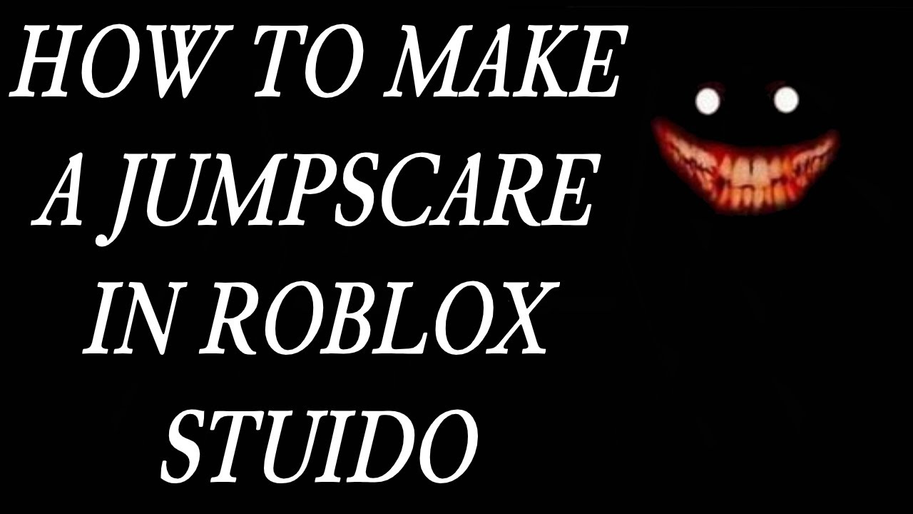 How to make a JumpScare in Roblox Studio - YouTube