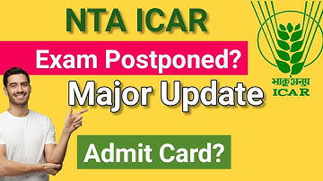 Major Update NTA ICAR Exam ||Exam Postponed? Icar Admit Card, New exam date,Admit card 2020