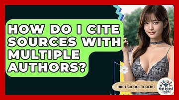 How Do I Cite Sources With Multiple Authors? - High School Toolkit