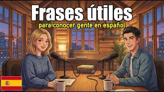 Useful Phrases to Meet People in Spanish | Daily Spanish Podcast for Learners!