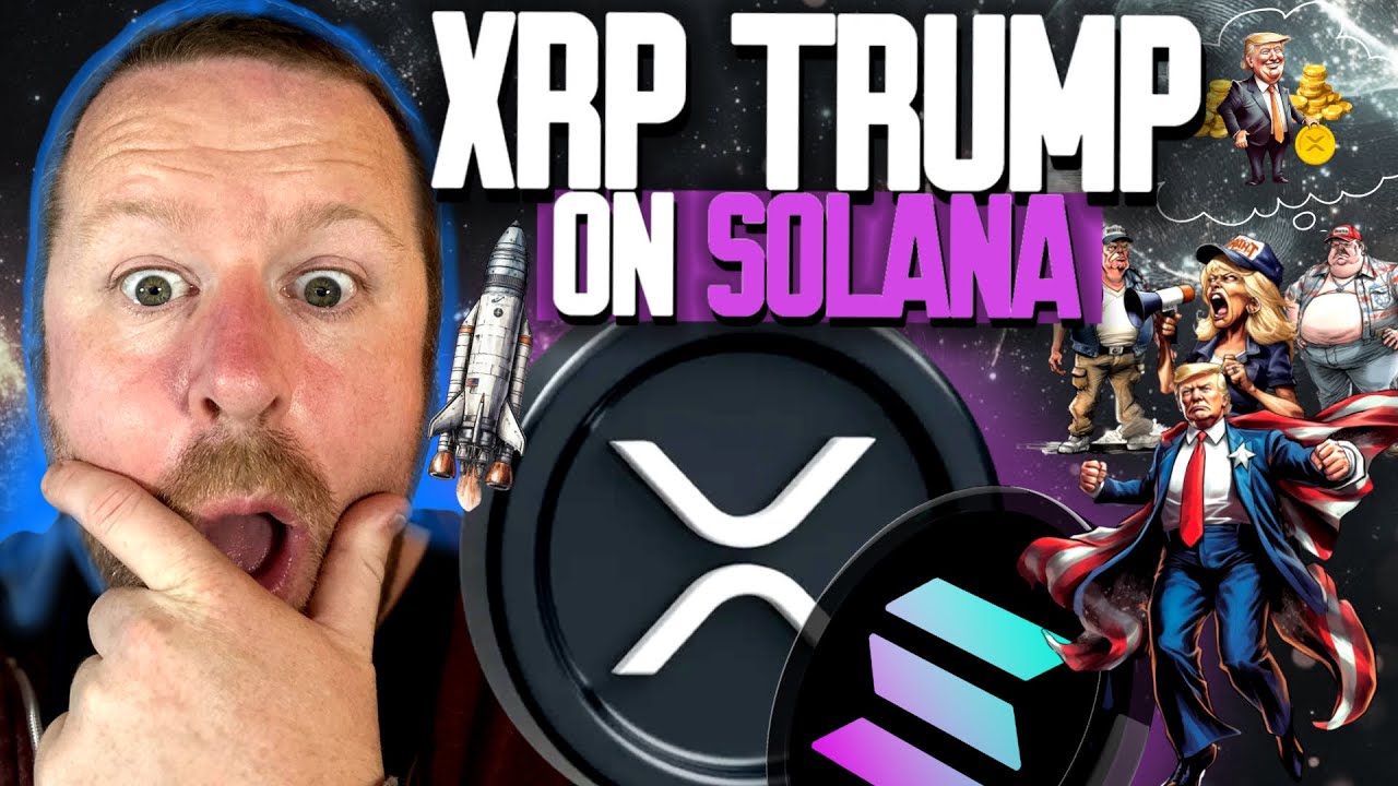 XRP TRUMP THE LAUNCH OF 2025 ON SOLANA (100X INCOMING) - YouTube