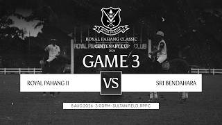 (LIVE) CENTENARY CUP | ROYAL PAHANG II vs SRI BENDAHARA (GAME 3)