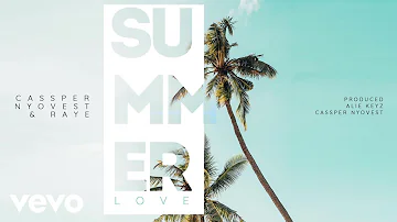 Cassper Nyovest, RAYE - Summer Love (Audio)