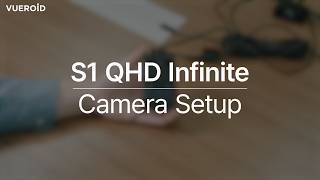 VUEROID S1 QHD Infinite 'User Guide Video'|Camera Setup