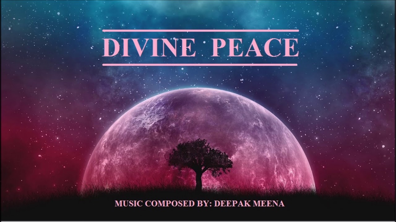 Divine peace By Deepak Meena Soft instrumental theme music YouTube