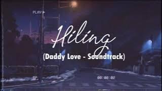 Hiling (Daddy Love Series' Theme Song) Lyric Video