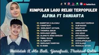 Alfina Nindiyani Ft Danuarta - Habbitak X Ala Bali - Ya Nafsuti | Ramadhan Syahdu | Sholawat Terbaru