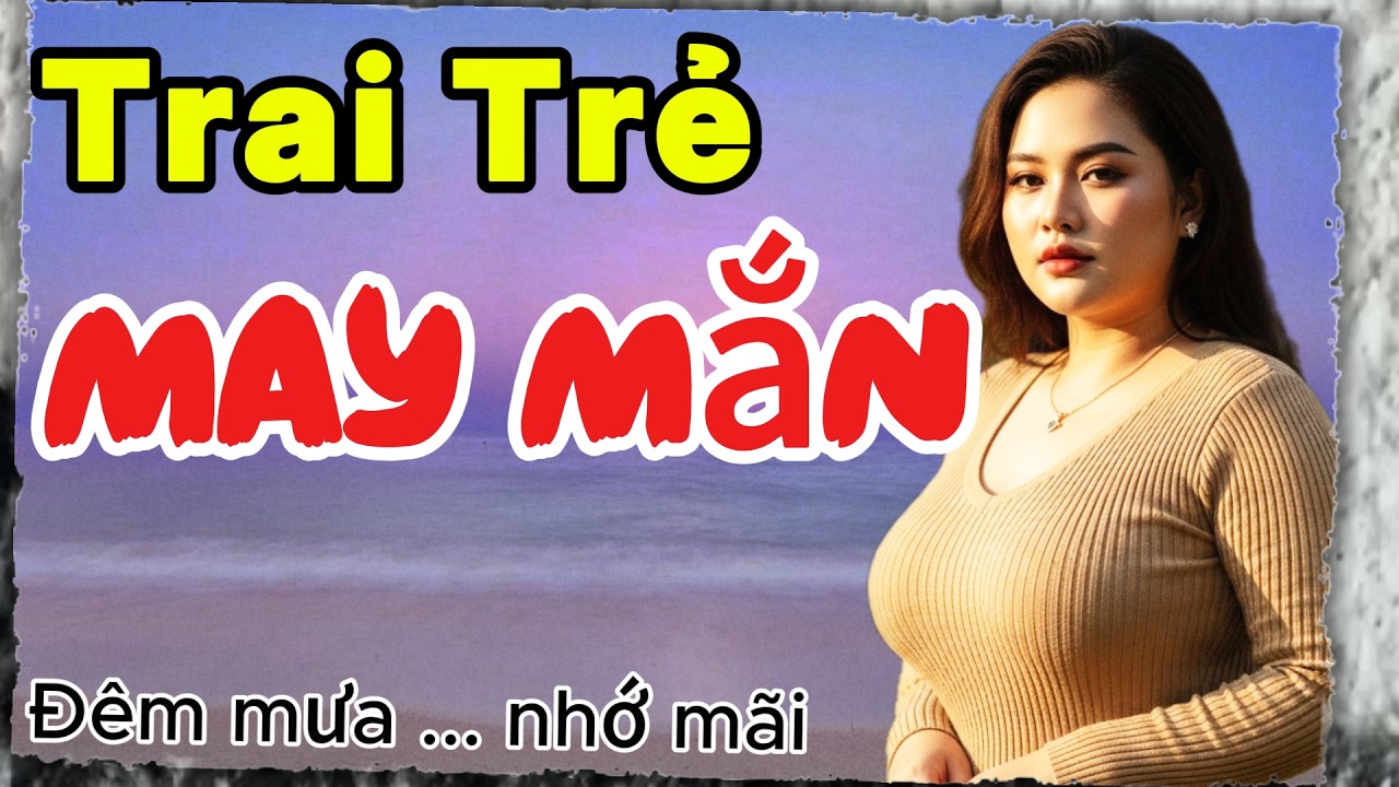 Đêm Mưa Định Mệnh Của Bà Chủ Với Chàng Trai Bốc Vác | Tiếng Đêm Radio