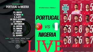 INTERNATIONAL FRIENDLY | PORTUGAL vs NIGERIA | LIVE FROM THE LEIRIA MUNICIPAL STADIUM 📱