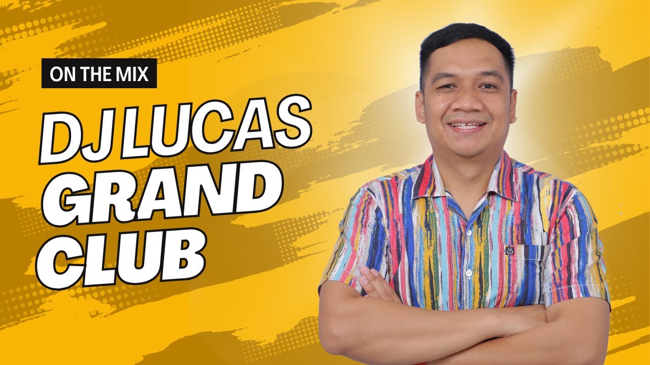 Jumat 27 06 2025 Dj Lucas Grand Club