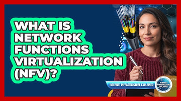 What Is Network Functions Virtualization (NFV)?