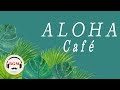 Hawaiian Guitar Cafe Music - Peaceful Music - Relaxing Music For Work & Study