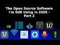 The Open Source Software I'm Still Using in 2026 - Part 2!