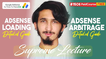 Google AdSense Loading and Arbitrage | Free Complete Lecture