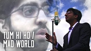 Video thumbnail of "Tum Hi Ho / Mad World - Penn Masala"