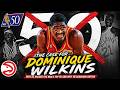 The GREATEST Player Left Off The NBA’s Top 50 | Dominique Wilkins