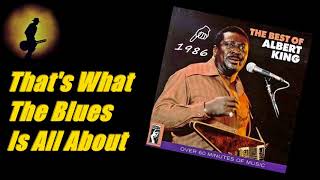 Albert King - That&#39;s What The Blues Is All About (Kostas A~171)