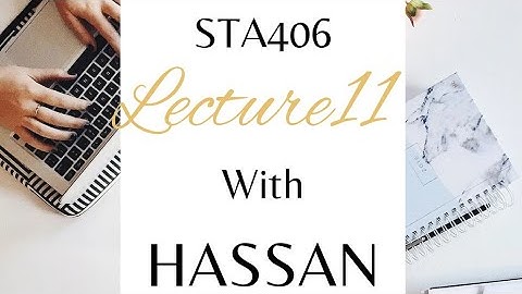 sta406 lecture#11 complete by final term preparation  |hassan khan Academy