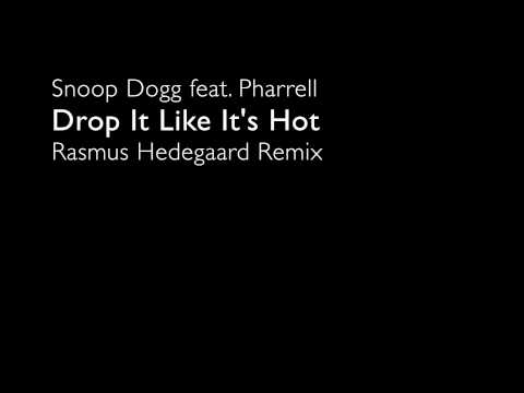 Drop It Like Its Hot (Hedegaard Remix)