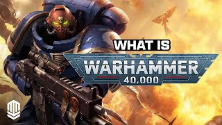 WHAT IS WARHAMMER 40K!? START HERE | Less than 20 Lore