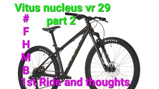 Vitus Nucleus vr 29 Box fresh, test ride and review