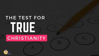 The Test For True Christianity