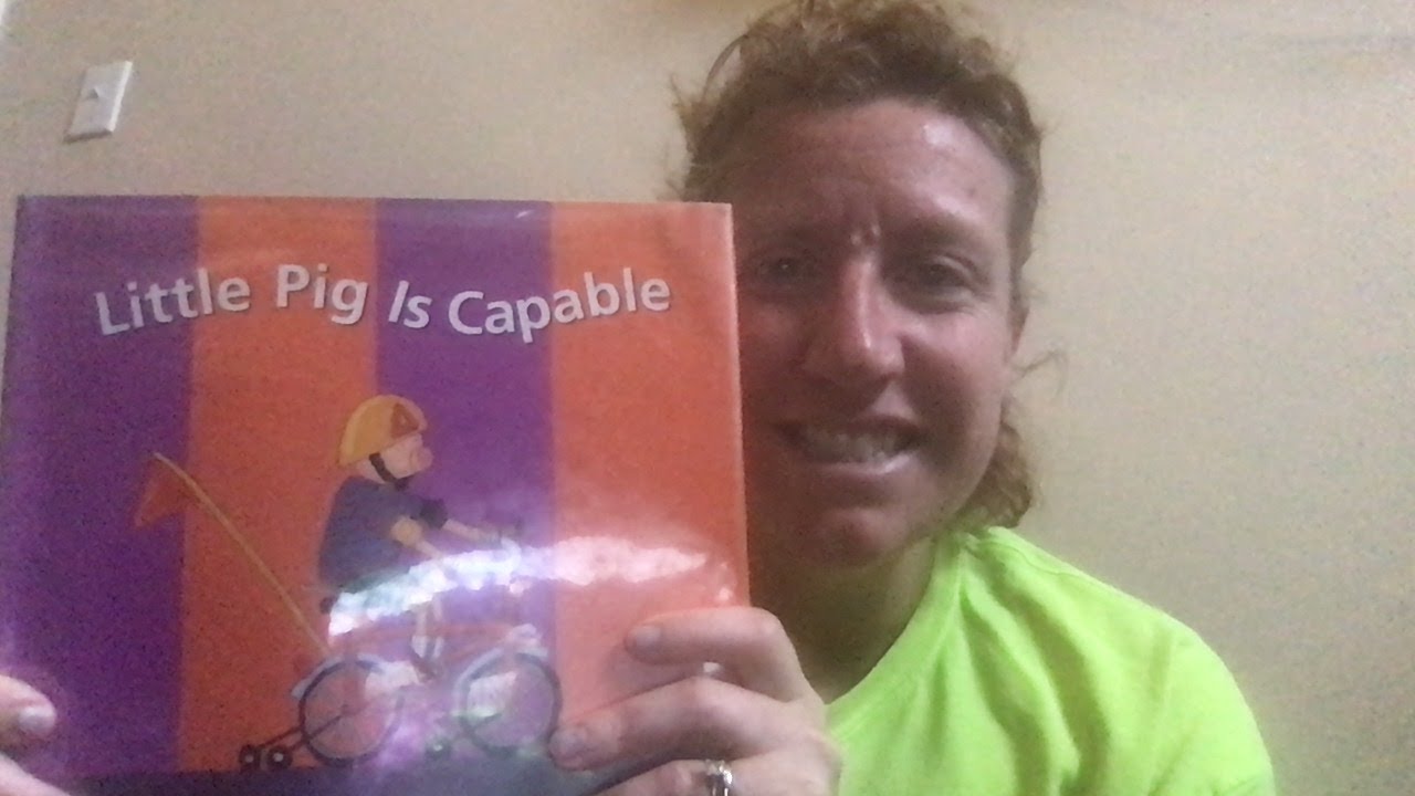 Read aloud - Little Pig is Capable - YouTube