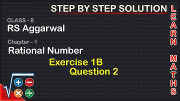 Rational Number |Class 8 Exercise 1B Question 2 | RS Aggarwal | Learn Maths