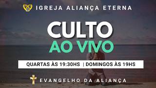 Culto ao vivo | Igreja Aliança Eterna Campinas | 25-02 - 19:30hrs