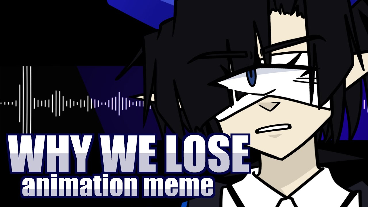 Why we lose animation meme. Lose meme. Why we lose animation meme all Monsters. You lose animation. Mp memes