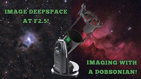 Deepsky astrophotography/EAA with a skywatcher 150 virtuoso Goto dobsonian telescope
