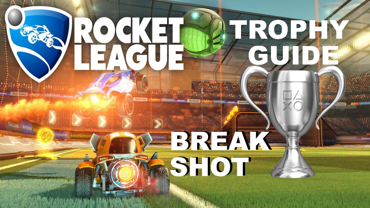 Rocket League | Break Shot Trophy Guide | Trophies vs. Achievements