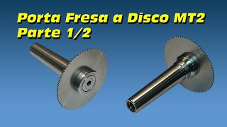 Porta Fresa a Disco MT2 Parte 1/2 #137