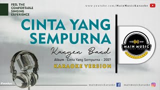 KANGEN BAND - CINTA YANG SEMPURNA (Karaoke Version)