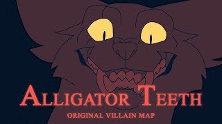 Alligator Teeth - OC Villain MAP