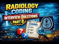 Radiology Coding Interview Questions &amp; Answers 2025 | Part 8 of 10 | Medical Coding