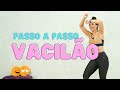 AULA PASSO A PASSO - VACILÃO. Professora Bianca Pimenta