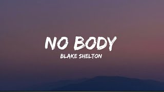 Blake Shelton - No Body (lyrics) chords